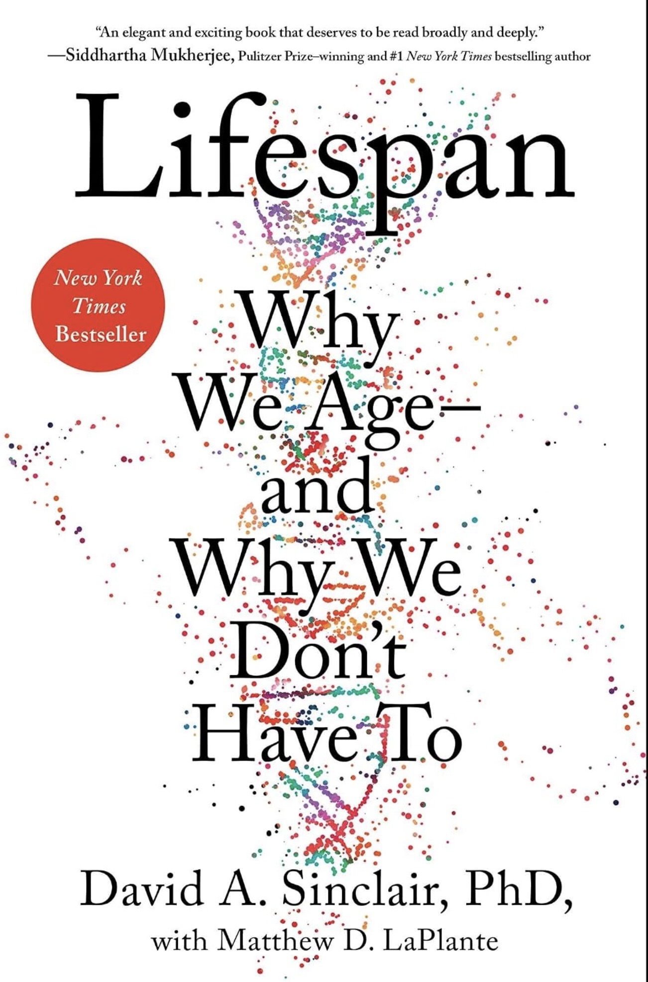 Cover of Lifespan by David A. Sinclair, PhD, with Matthew D. LaPlante